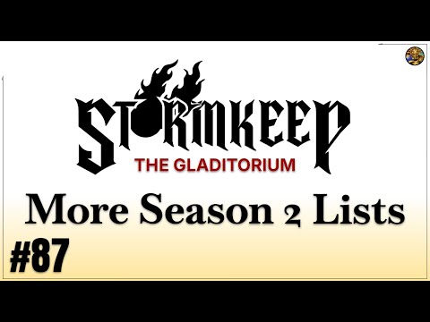 More Season 2 Lists (The Gladitorium) - The Stormkeep #87