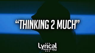 Jeremy Zucker - thinking 2 much (Lyrics)