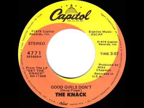 1979 HITS ARCHIVE: Good Girls Don’t - Knack (stereo 45--‘clean’ single edit)