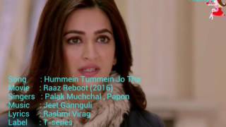 Hummein Tummein Jo Tha [English]. Raaz Reboot | Papon , Palak Muchhal | Emraan Hashmi,Kriti Karbanda
