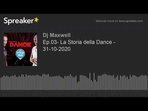 Ep.03- La Storia della Dance - 31-10-2020