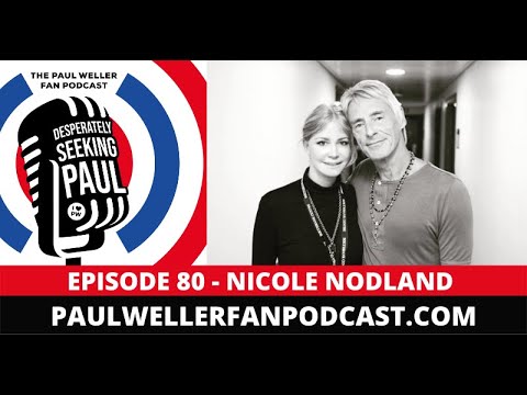 EP80 - Nicole Nodland - Photographer - Prince - The Paul Weller Fan Podcast