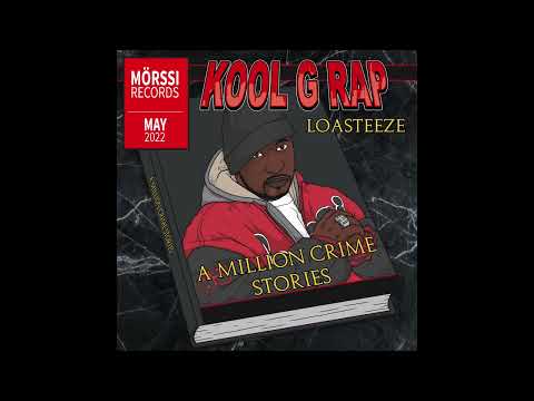 Loasteeze Ft. Kool G Rap - A Million Crime Stories