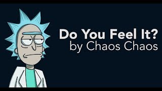 Chaos Chaos - Do You Feel It? Lyrics