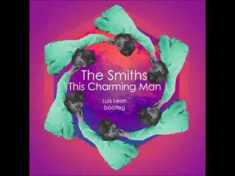 The Smiths - This Charming Man (Luis Leon Bootleg)