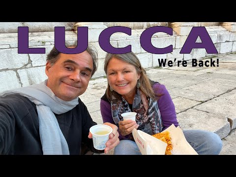 Lucca - We are back! Exploring, eating and drinking in our favorite places.