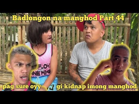 Badlongon na manghod Part 44 “ gi kidnap ang mga pyatsete “ | BISAYA VINES