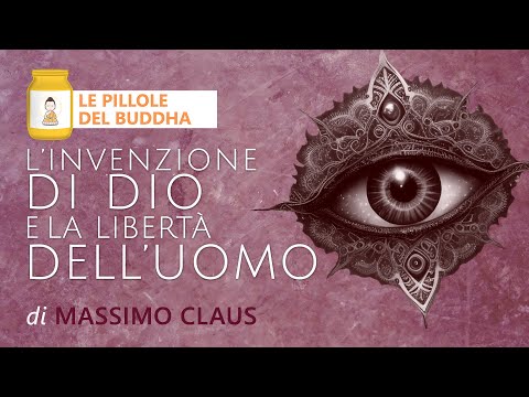 Massimo Claus - L'invenzione di Dio e la libertà dell'uomo(La questione dei Catto-Buddhisti)