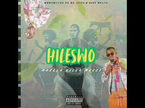 Hileswo (prod by IssyBeats & Dj Auto) StudioMan Productions 