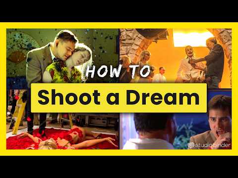 Filming a Dream Sequence — Why It’s So Hard