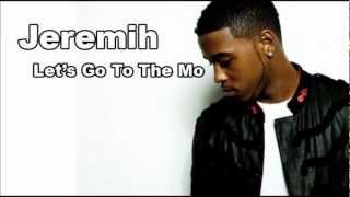 Jeremih - Let's Go To The Mo (Lyrics in Description)