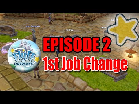 Universe Flyff - Episode 2 The 1st Job Change