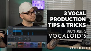 Video thumbnail for 3 Vocal Production Hacks Using VOCALOID5 | Make Pop Music by Make Pop Music