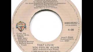 Roy Orbison &amp; Emmylou Harris -That Lovin&#39; You Feelin&#39; Again