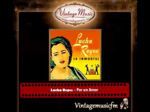Lucha Reyes – Por un Amor (Ranchera)