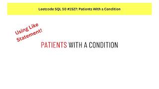 #SQL Leetcode SQL 50 #45: Patients With a Condition. 