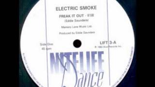 Electric Smoke - Freak It Out