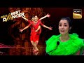 'Aigiri Nandini' पर ऐसा Divine Act देख खुश हुए तीनों Judges | India's Best Dancer 