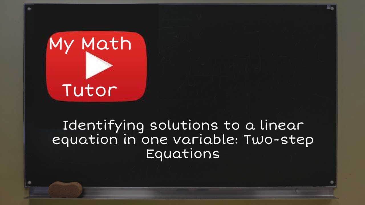 Identifying solutions to a linear equation in one variable: Two-step Equations