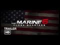 The Marine 6 Close Quaters - HD Trailer