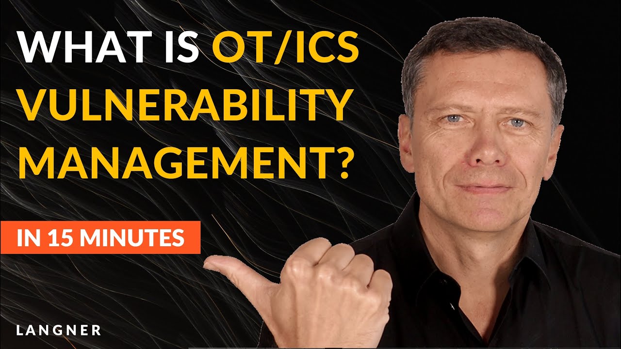 What is OT/ICS vulnerability management? Explained in 15 minutes!