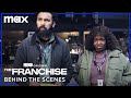 The Franchise Behind The Scenes On Set The Franchise Max