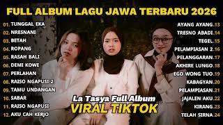 Download lagu FULL ALBUM TUNGGAL EKA - LA TASYA - PLAYLIST LAGU JAWA TERBARU 2026 mp3