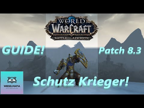 Schutz Krieger Guide! Patch 8.3 World of Warcraft Battle for Azeroth!