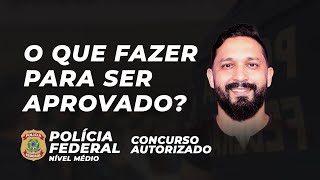 CONCURSO POLÍCIA FEDERAL NÍVEL MÉDIO | SAIBA TUDO O QUE PRECISA