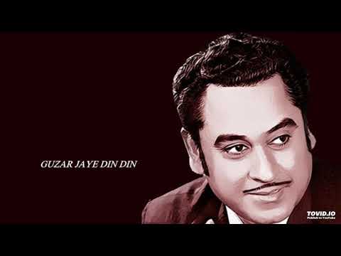 GUZAR JAYE DIN DIN - KISHORE - OLD MELODIES HINDI