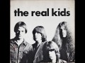 The Real Kids - Just Like Darts - 1977