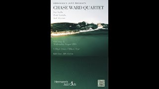Chase Ward Quartet - Aug. 28, 2024