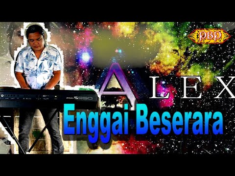 Enggai Beserara - Alex (Official Lyric)