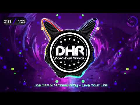 Joe Gee & Michael Kirby - Live Your Life - DHR