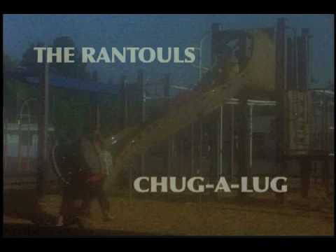 Chug-A-Lug The Rantouls