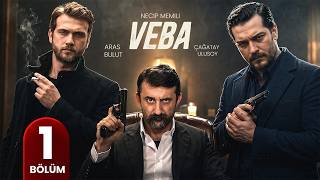 1. Bölüm | VEBA | Aras Bulut x Necip Memili x Çağatay Ulusoy | Türk Dizisi | 202