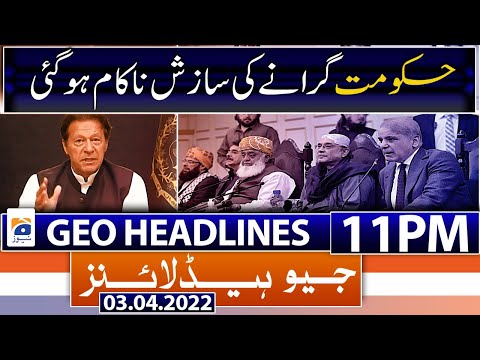 Geo News Headlines 11 PM | Assembly dissolved | No-confidence motion | 3rd April 2022