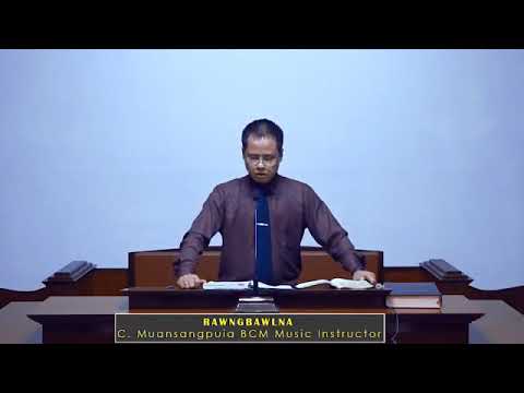 SERMON/THUPUI-RAWNGBAWLNA/ Speaker :Muansangpuia Chawnghtu,Ministry of TRUTH