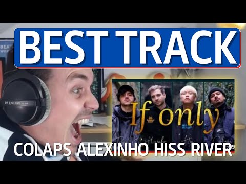 ALEM React: Hiss, Alexinho, Colaps, River' - If only (Official Video)