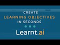 How to write Learning Objectives in Seconds with Learnt.ai