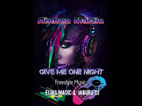 Andrea Martin  - Give Me One Night feat Angel Miguel  - Elias  Magic & DJ Jaburu