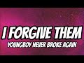 YoungBoy Never Broke Again I Forgive Them Lyrics