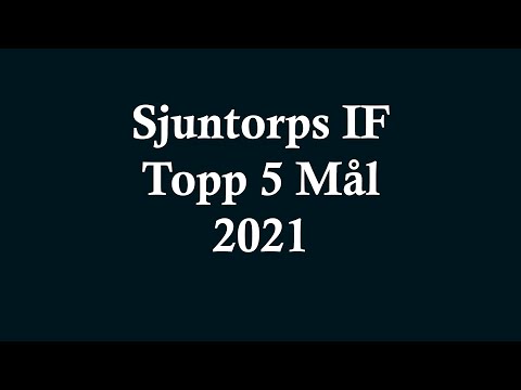 Sjuntorps IF, topp 5 mål 2021