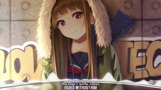 「Nightcore」→ Faded ~ Without Him (Mashup)