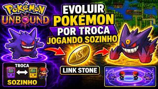 COMO EVOLUIR POKÉMON POR TROCA Jogando Sozinho! No Pokémon Unbound - Como Usar Link Stone