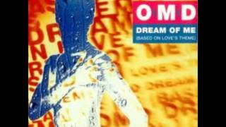 O M D / Dream of me~Based on Love&#39;s theme