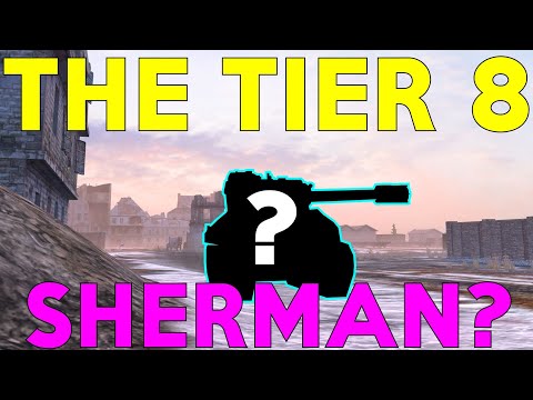 WOTB | THE TIER 8 SHERMAN?