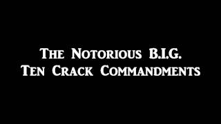 Notorious B.I.G. - Ten Crack Commandments (Lyrics)