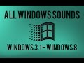 All Windows Sounds Windows 3 1 Windows 8