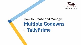 How to Create and Manage Multiple Godowns in TallyPrime
